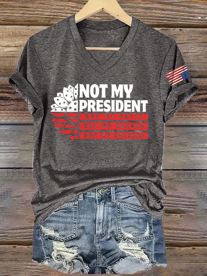 V-Neck Retro Not My President, Not My Voice, Not My Values, Not My Beliefs Print T-Shirt