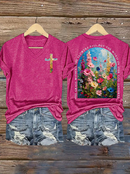 The Grass Withers Flowers Fall, But The Word Our God Endures Print T-shirt