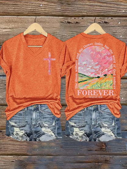 The Grass Withers  And  The Flower Fades But The  Word  Of God Endures FOREVER  ISAIAH 40:8 Print T-shirt