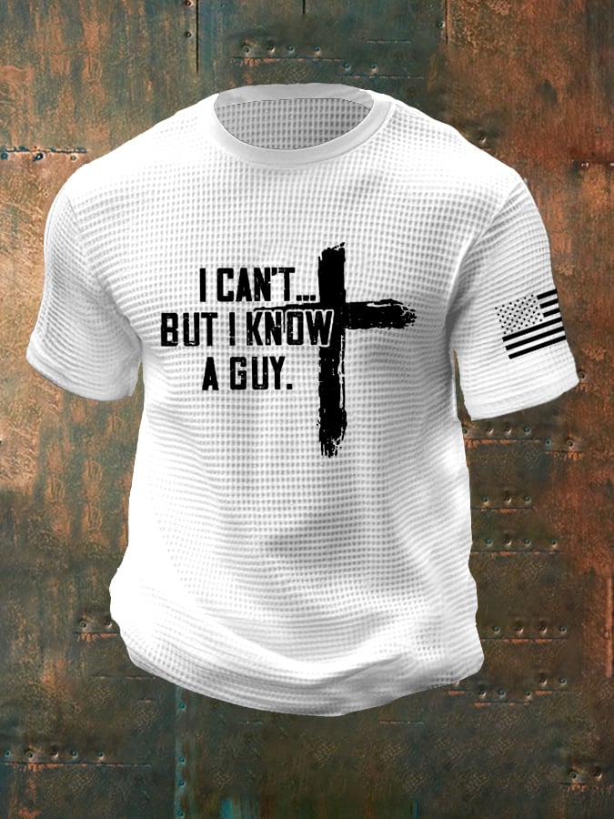 Men's I Can't But I Know A Guy Print Waffle T-shirt