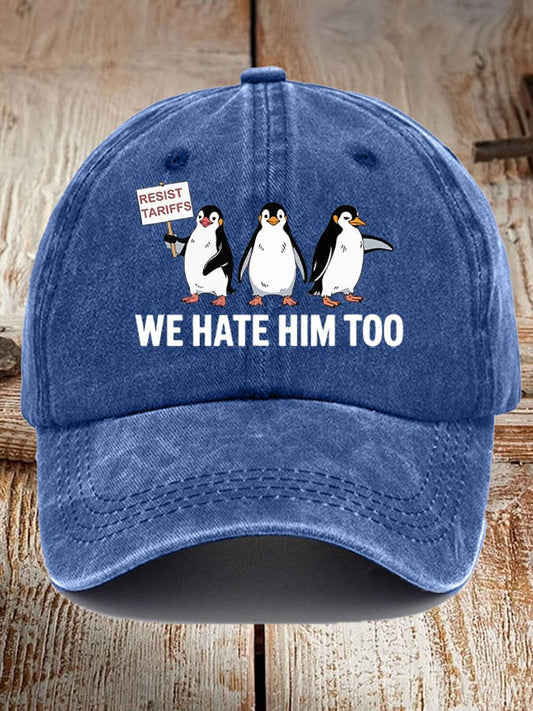 Unisex Penguin Boycott Tariffs We Hate Him Too Print Baseball Cap