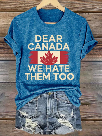 Women’s Retro Dear Canada We Hate Them Too Print T-Shirt