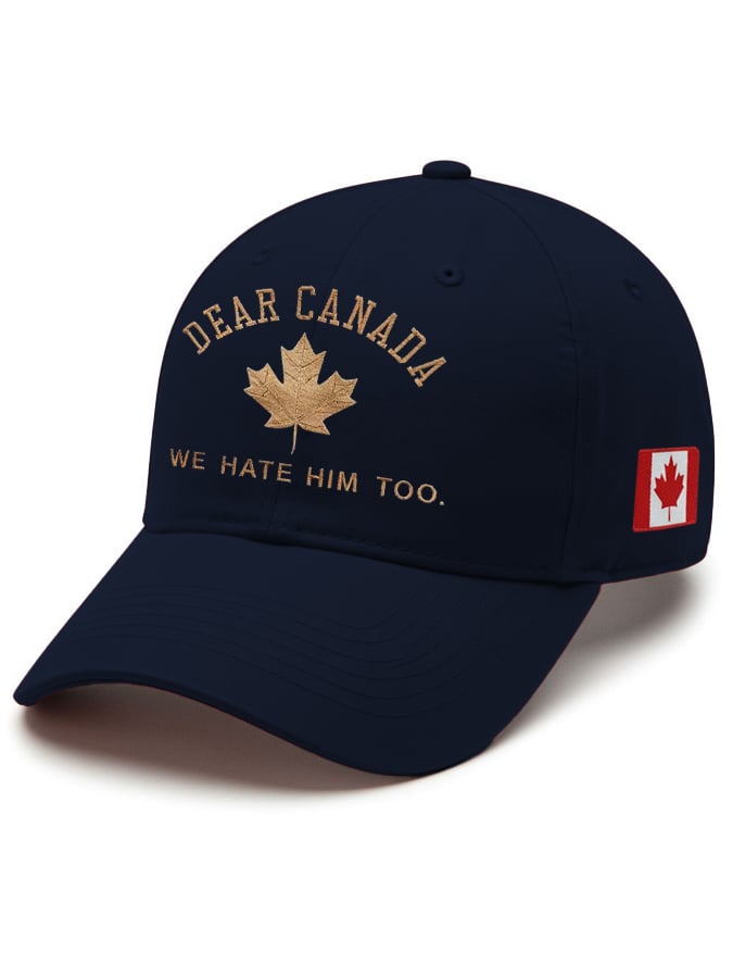 Unisex Dear Canada We Hate Him Too Printed Baseball Cap