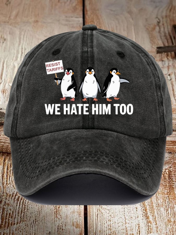 Unisex Penguin Boycott Tariffs We Hate Him Too Print Baseball Cap