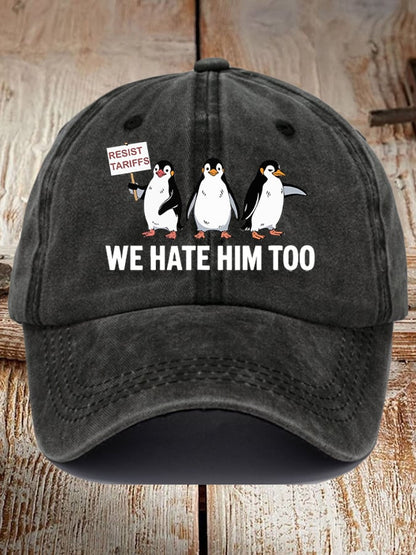 Unisex Penguin Boycott Tariffs We Hate Him Too Print Baseball Cap