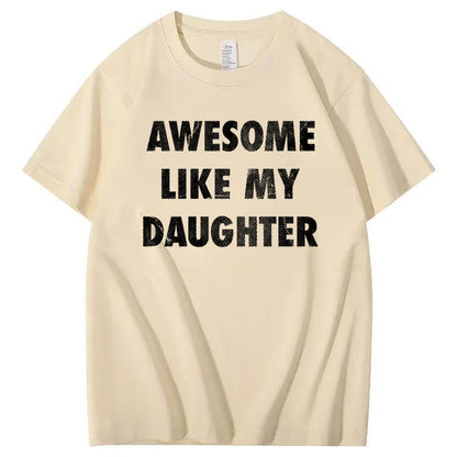 Mens Awesome Like My Daughter Shirt