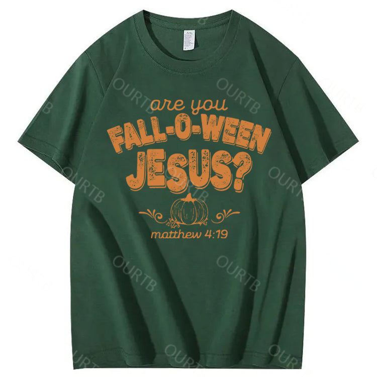 Are You Fall-O-Ween Jesus 100% Cotton Funny T-Shirt