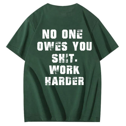 No One Owns You Shit Work Hard  Pattern Print 100%Cotton T-Shirt