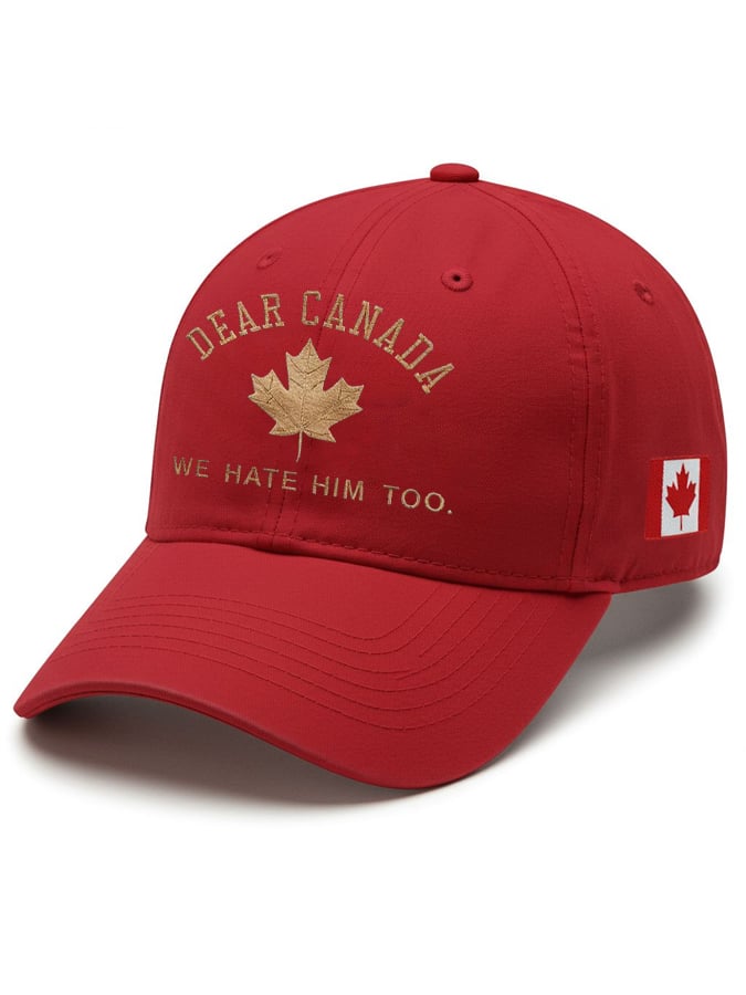 Unisex Dear Canada We Hate Him Too Printed Baseball Cap