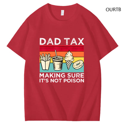 Dad Tax Making Sure It's Not Poison Funny Art Pattern Print T-Shirt