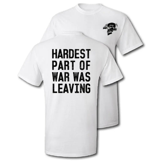 Hardest Part Of War Was Leaving Printed Men's T-Shirt