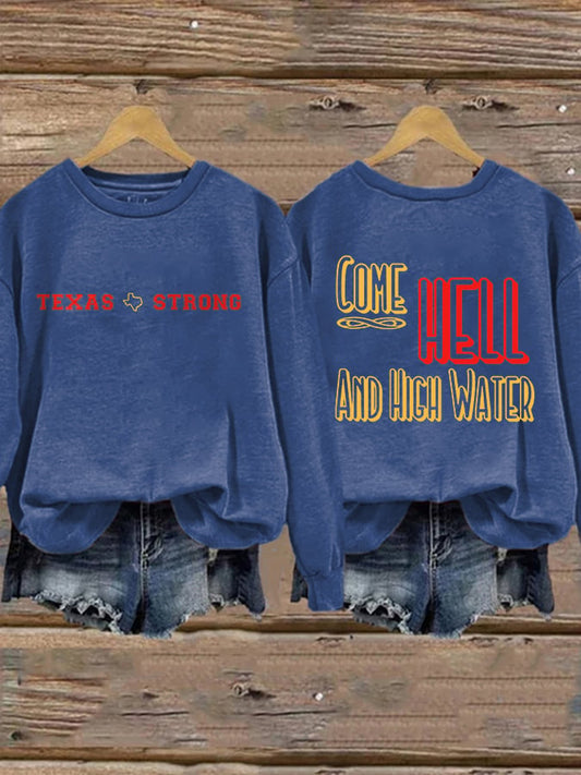 Retro Texas Strong We Are Texas Come Hell Or High Water Print Sweatshirt