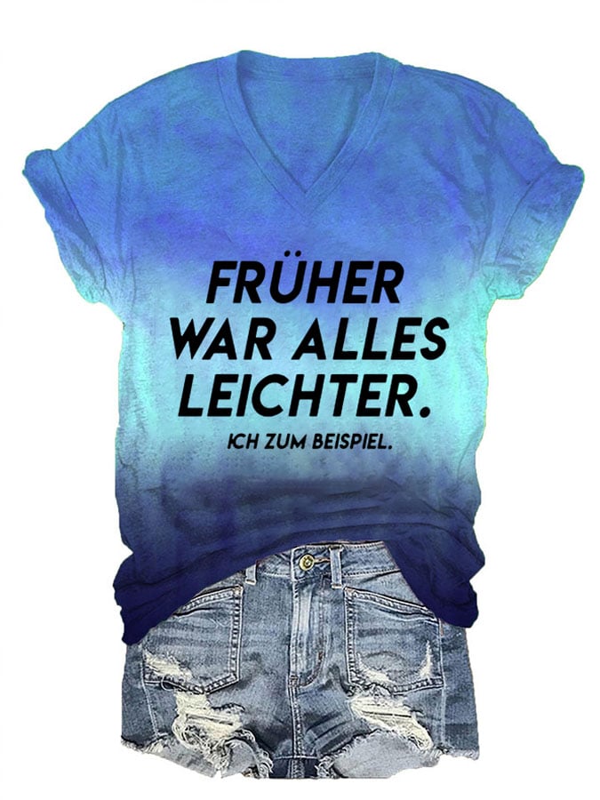 Women's FRÜHER WAR ALLES LEICHTER ICH ZUM BEISPIEL  Printed Short-Sleeved T-Shirt