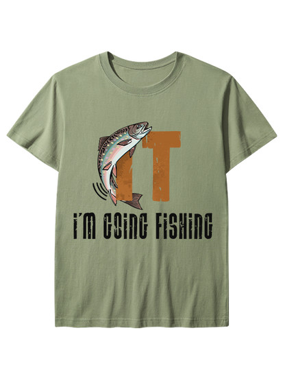 I'm Going Fishing Humor Unisex Classic Cotton Tee