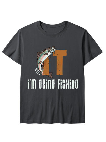 I'm Going Fishing Humor Unisex Classic Cotton Tee