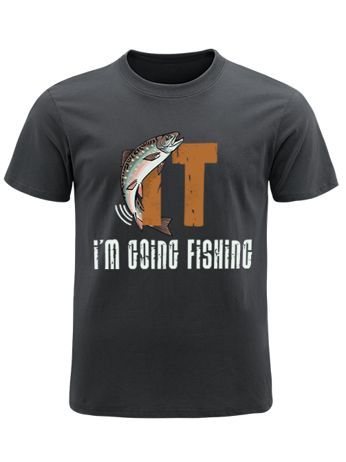 I'm Going Fishing Humor Unisex Classic Cotton Tee