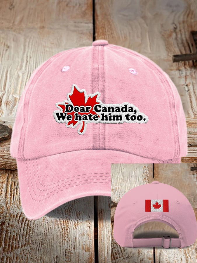 Unisex Dear Canada We Hate Him Too Printed Baseball Cap