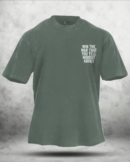 Win The War That You Tell Nobody About Printed Unisex Washed T-Shirt