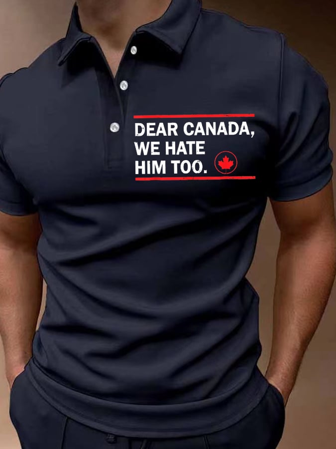 Men'S Retro Dear Canada We Hate Him Too Printed POLO Shirt