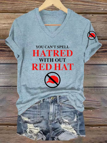 Women's You Can't Spell Hatred Without Red Hat Printed T-Shirt