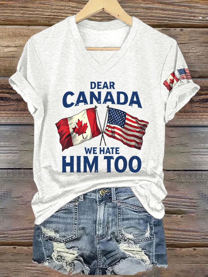 V-Neck Retro Dear Canada We Hate Him Too Print T-Shirt