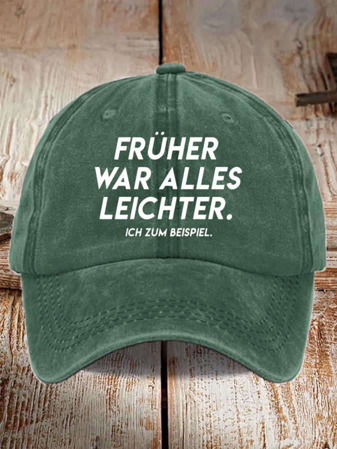 Unisex Frueher War Alles Leichter  Print Baseball Cap