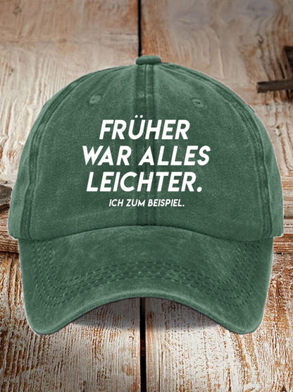 Unisex Frueher War Alles Leichter  Print Baseball Cap