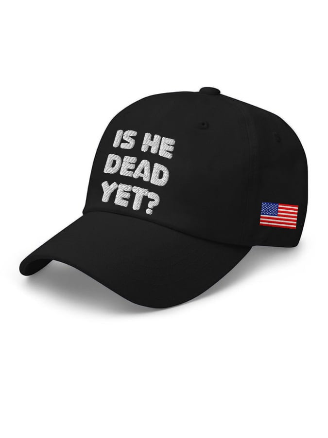 Unisex Is He Dead Yet  Print Baseball Cap