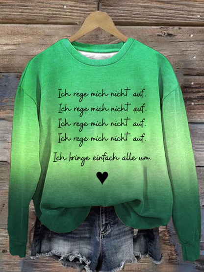 Women's Ich Rege Mich Nicht Auf. Ich Bringe Einfach Alle Un.  Print Casual Sweatshirt