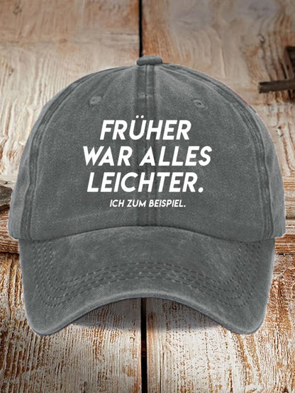 Unisex Frueher War Alles Leichter  Print Baseball Cap
