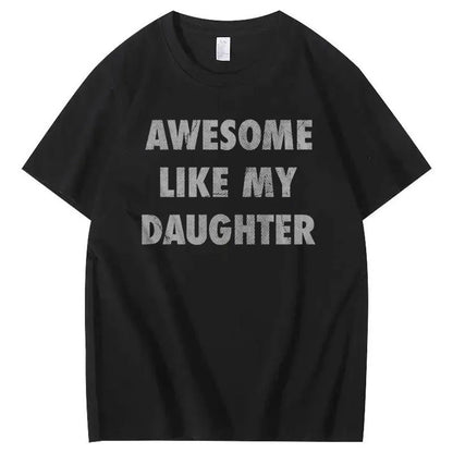 Mens Awesome Like My Daughter Shirt