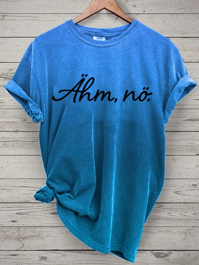 Um, nope - women's round neck t-shirt