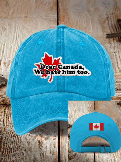 Unisex Dear Canada We Hate Him Too Printed Baseball Cap