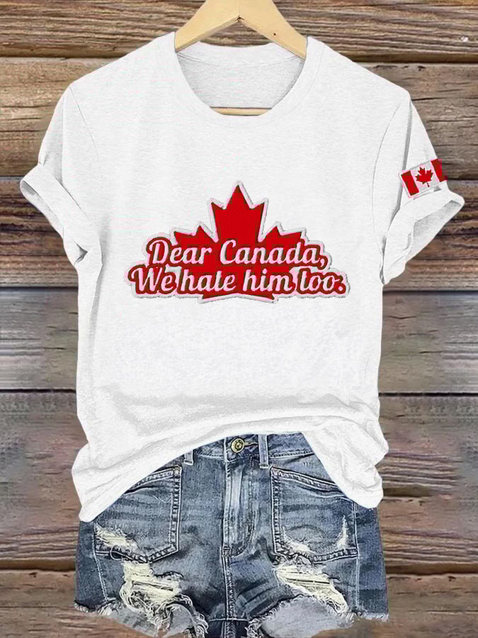 Women’s Retro Dear Canada We Hate Them Too Print T-Shirt