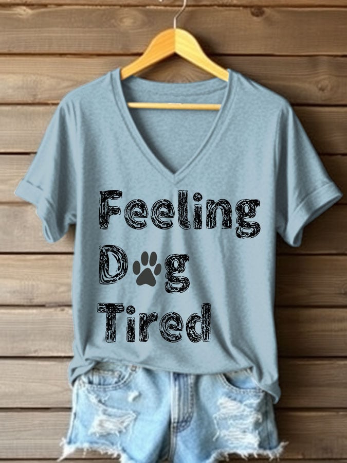 Women's Feeling Dog Tired Printed V Neck T-shirt