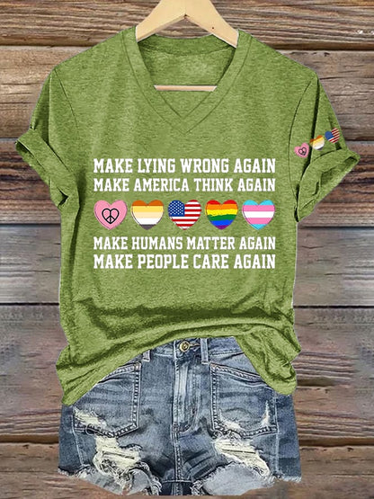V-Neck Retro Make Lying Wrong Again Make America Think Again Make Humans Matter Again Make People Care Again Print T-Shirt