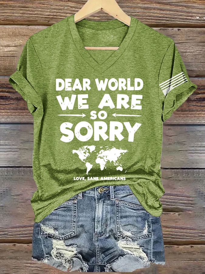 V-Neck Retro Dear World We Are So Sorry, Love, Sane Americans Print T-Shirt