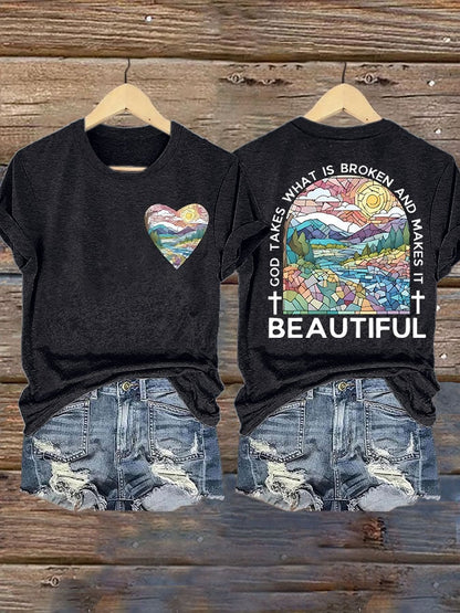 Women's God Takes What is Broken And  Makes It BeauTiful Print T-shirt