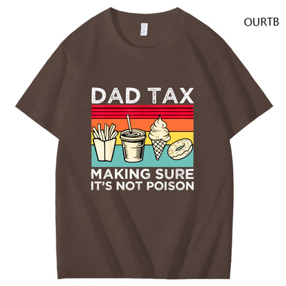 Dad Tax Making Sure It's Not Poison Funny Art Pattern Print T-Shirt