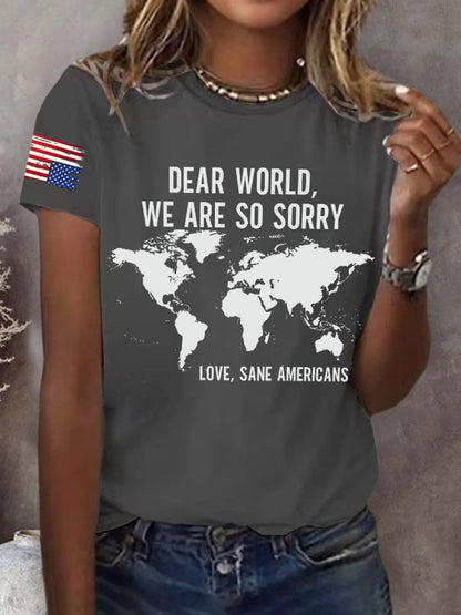 Retro Dear World We Are So Sorry, Love, Sane Americans Print T-Shirt