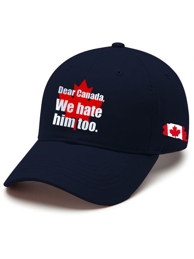 Unisex Dear Canada We Hate Him Too Printed Baseball Cap