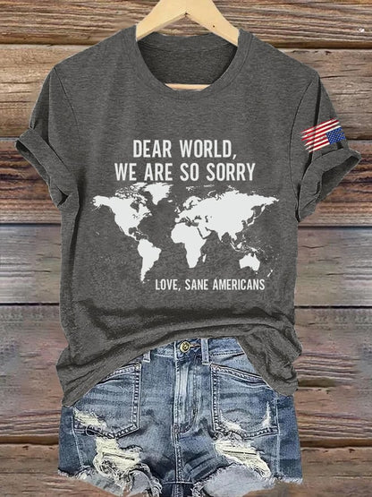 Retro Dear World We Are So Sorry, Love, Sane Americans Print T-Shirt