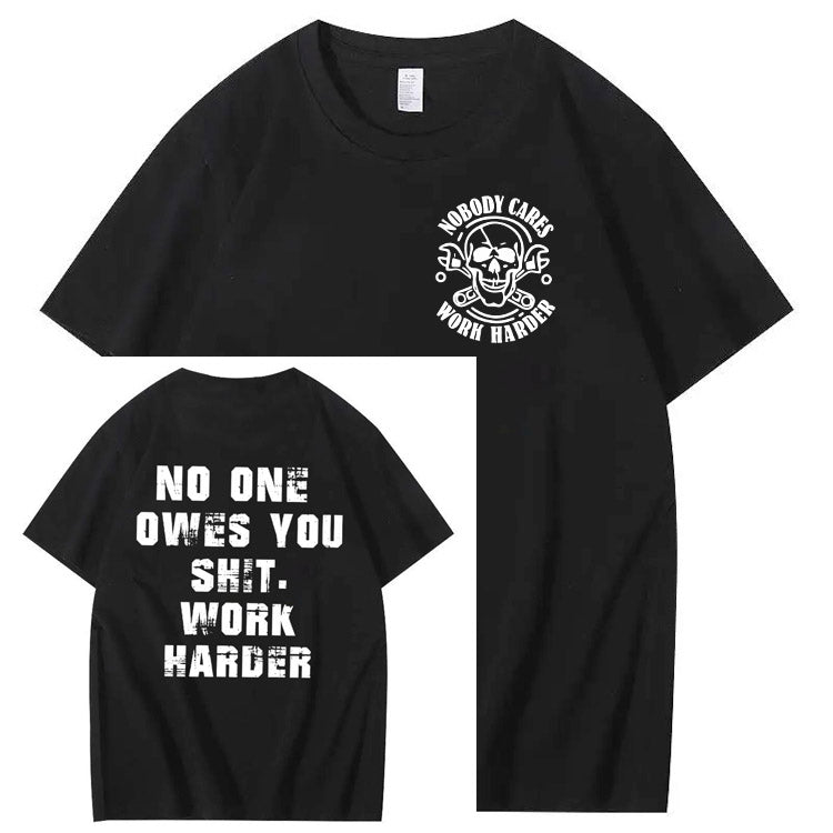 No One Owns You Shit Work Hard  Pattern Print 100%Cotton T-Shirt