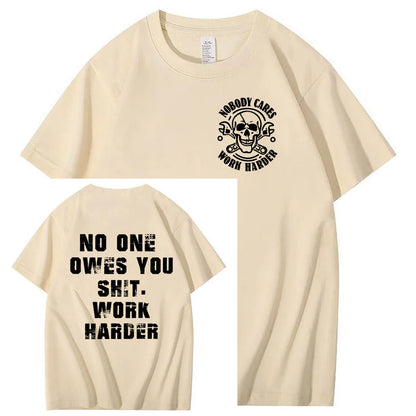 No One Owns You Shit Work Hard  Pattern Print 100%Cotton T-Shirt
