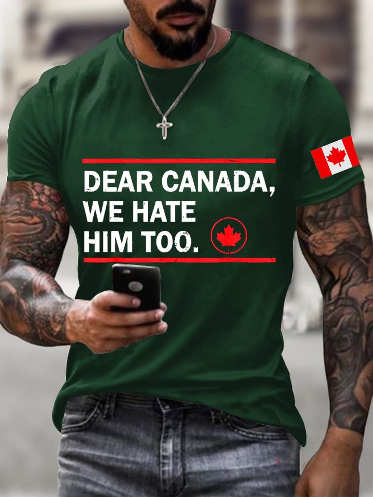 Men'S Retro Dear Canada We Hate Him Too Print T-Shirt