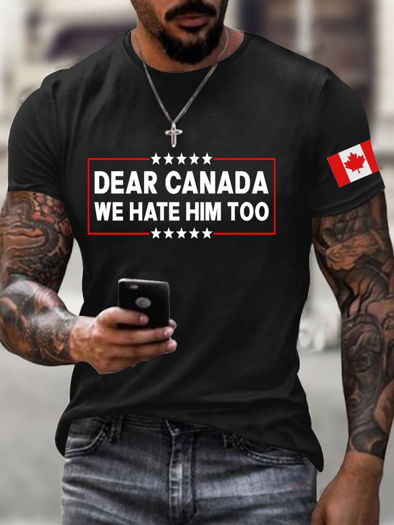 Men's Retro Dear Canada, We Hate Him Too Print T-Shirt