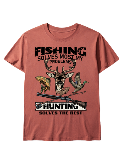 Fishing Solves Most My Problems Hunting Solves The Rest Unisex Classic Cotton Tee
