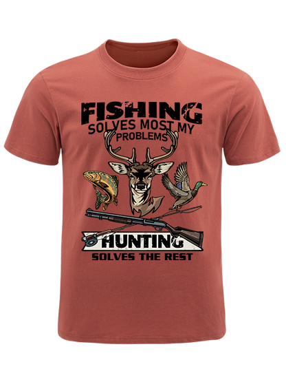 Fishing Solves Most My Problems Hunting Solves The Rest Unisex Classic Cotton Tee