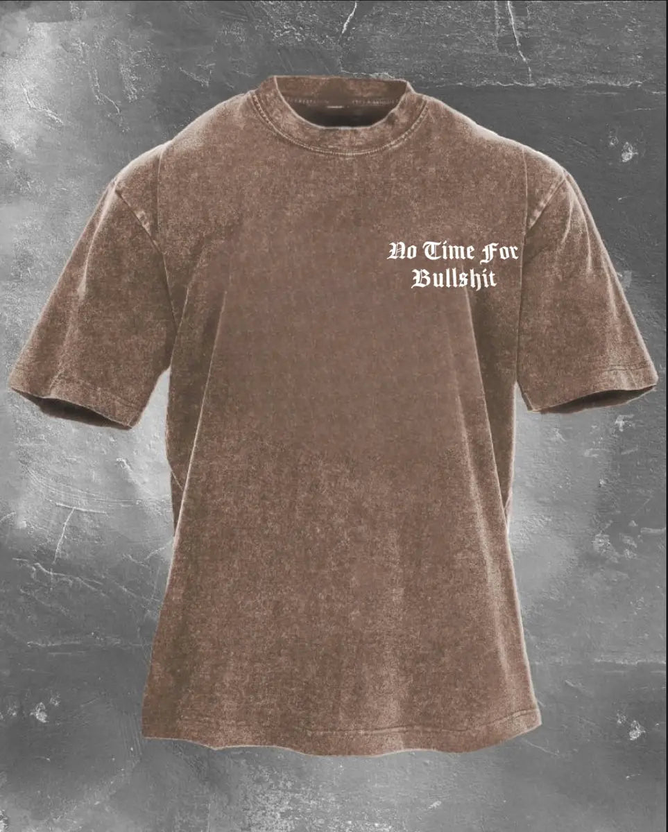 No Time For Bullshit Printed Unisex Washed T-Shirt