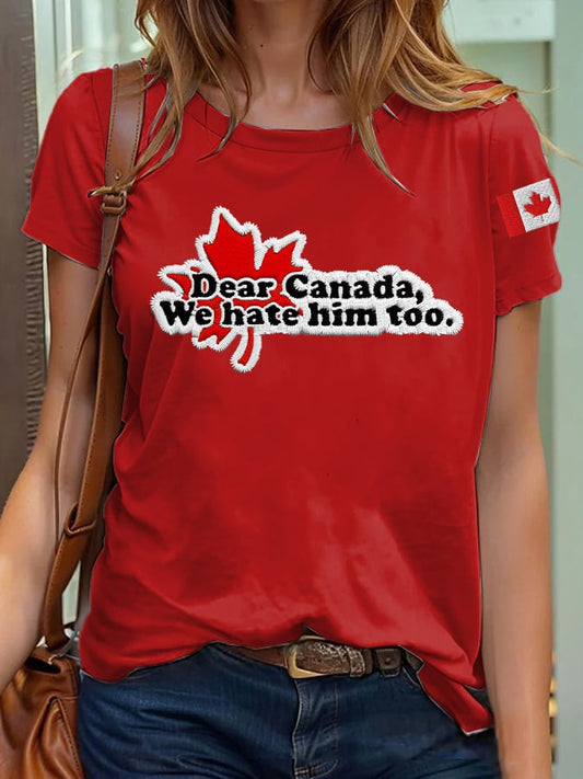 Women's Retro Dear Canada We Hate Him Too Print T-Shirt